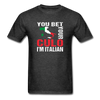 You bet your culo I'm Italian Unisex T-Shirt-Unisex Classic T-Shirt | Fruit of the Loom 3930-Teelime | shirts-hoodies-mugs