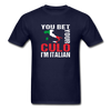 You bet your culo I'm Italian Unisex T-Shirt-Unisex Classic T-Shirt | Fruit of the Loom 3930-Teelime | shirts-hoodies-mugs