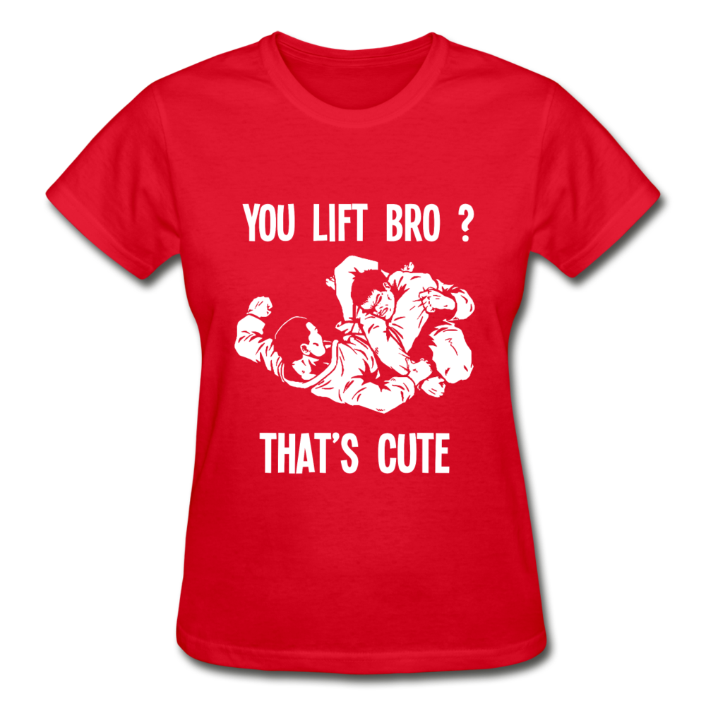 You lift Bro? That's cute Gildan Ultra Cotton Ladies T-Shirt-Ultra Cotton Ladies T-Shirt | Gildan G200L-Teelime | shirts-hoodies-mugs