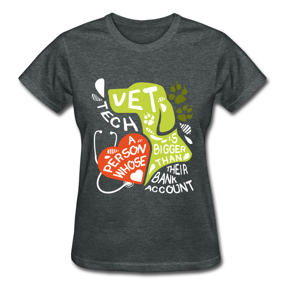 Vet Tech A person whose heart is bigger than their Bank Account Gildan Ultra Cotton Ladies T-Shirt-Ultra Cotton Ladies T-Shirt | Gildan G200L-Teelime | shirts-hoodies-mugs