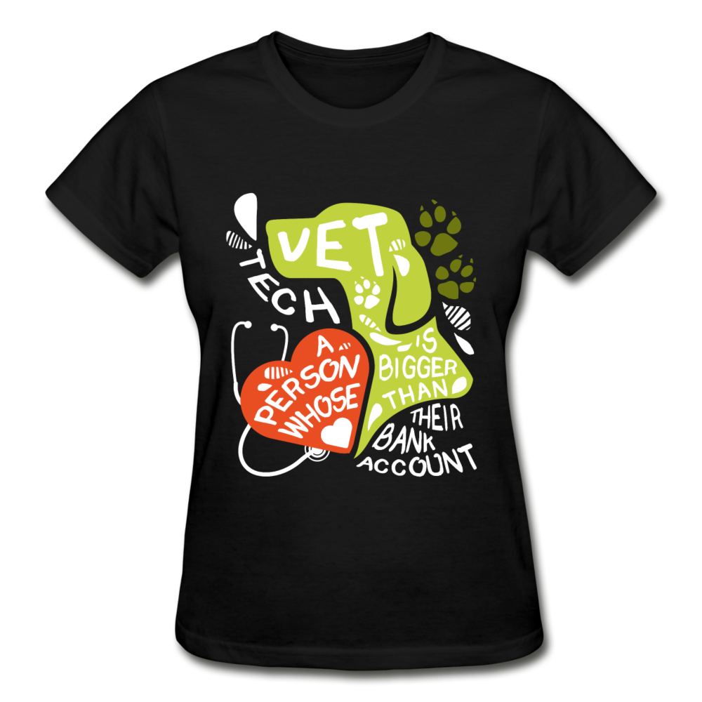 Vet Tech A person whose heart is bigger than their Bank Account Gildan Ultra Cotton Ladies T-Shirt-Ultra Cotton Ladies T-Shirt | Gildan G200L-Teelime | shirts-hoodies-mugs