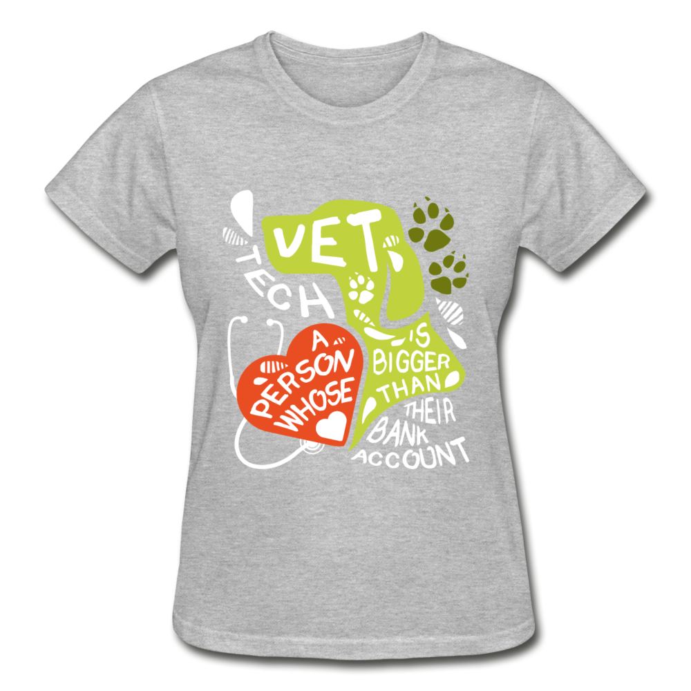 Vet Tech A person whose heart is bigger than their Bank Account Gildan Ultra Cotton Ladies T-Shirt-Ultra Cotton Ladies T-Shirt | Gildan G200L-Teelime | shirts-hoodies-mugs