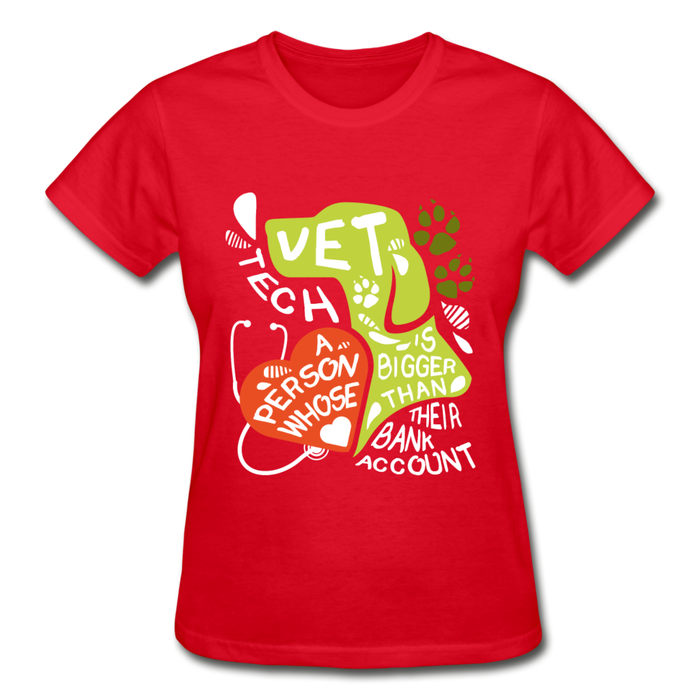 Vet Tech A person whose heart is bigger than their Bank Account Gildan Ultra Cotton Ladies T-Shirt-Ultra Cotton Ladies T-Shirt | Gildan G200L-Teelime | shirts-hoodies-mugs