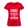 Sorry I can't hear you over the sound of my freedom Women's V-Neck T-Shirt-Women's V-Neck T-Shirt | Fruit of the Loom L39VR-Teelime | shirts-hoodies-mugs
