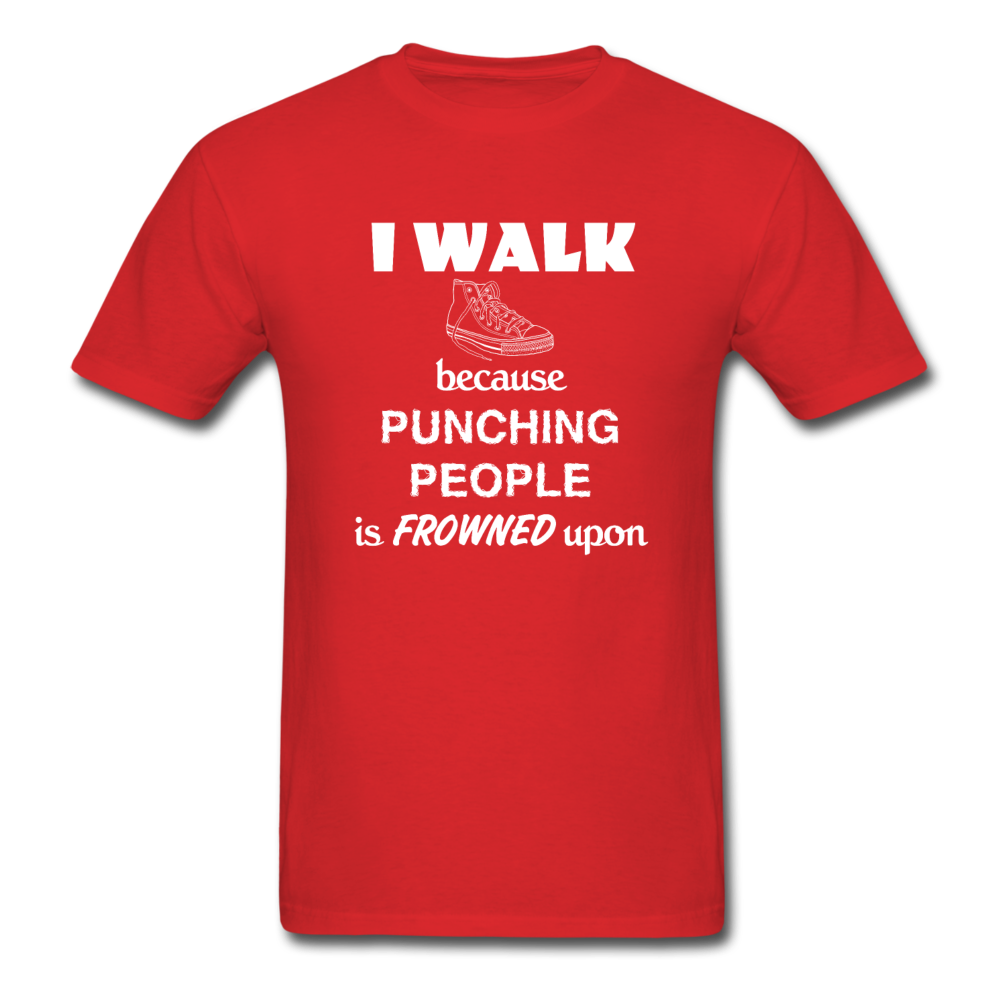I walk because punching people is frowned upon Unisex T-Shirt-Unisex Classic T-Shirt | Fruit of the Loom 3930-Teelime | shirts-hoodies-mugs