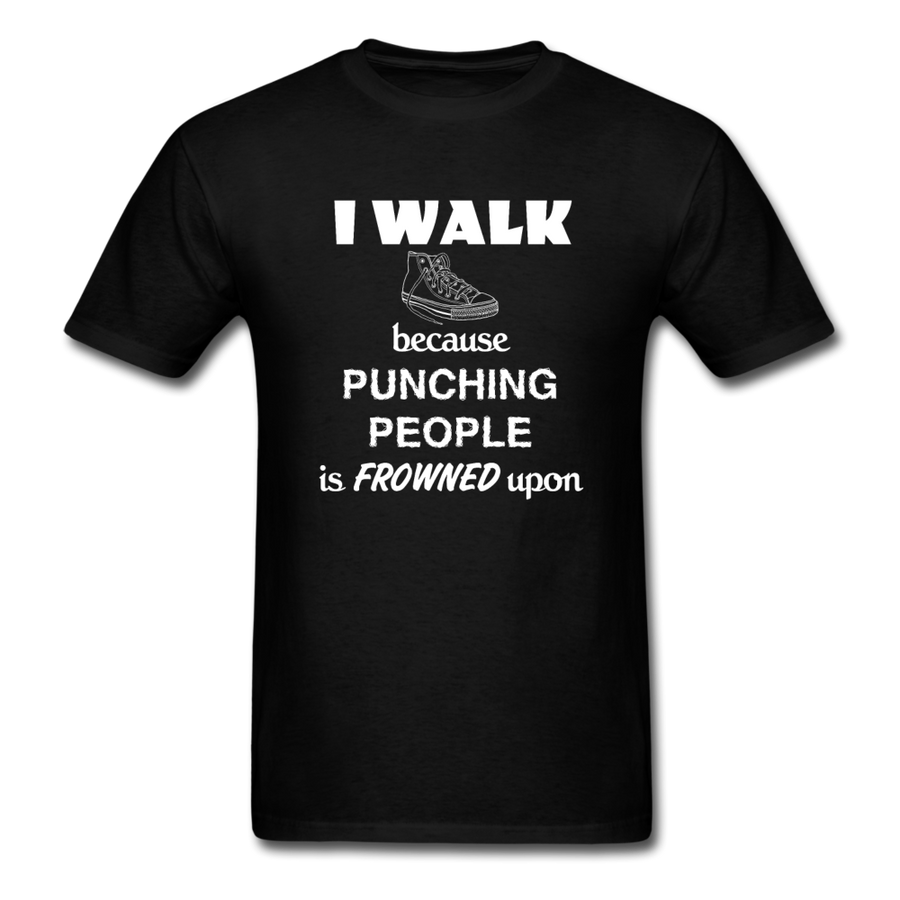 I walk because punching people is frowned upon Unisex T-Shirt-Unisex Classic T-Shirt | Fruit of the Loom 3930-Teelime | shirts-hoodies-mugs