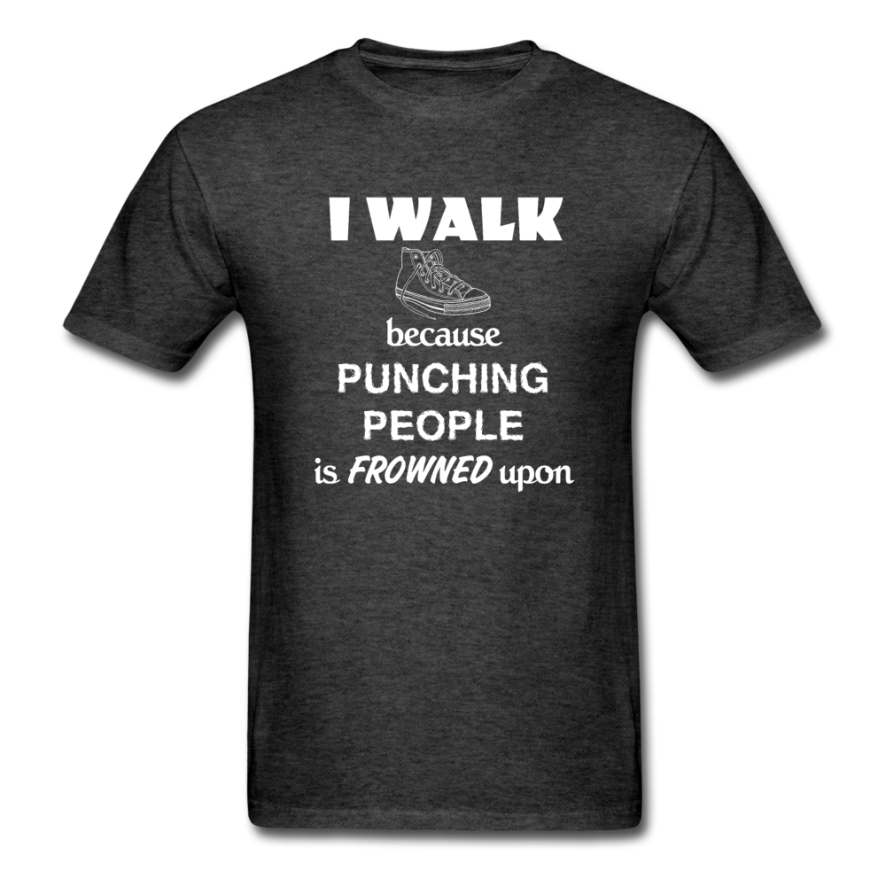 I walk because punching people is frowned upon Unisex T-Shirt-Unisex Classic T-Shirt | Fruit of the Loom 3930-Teelime | shirts-hoodies-mugs