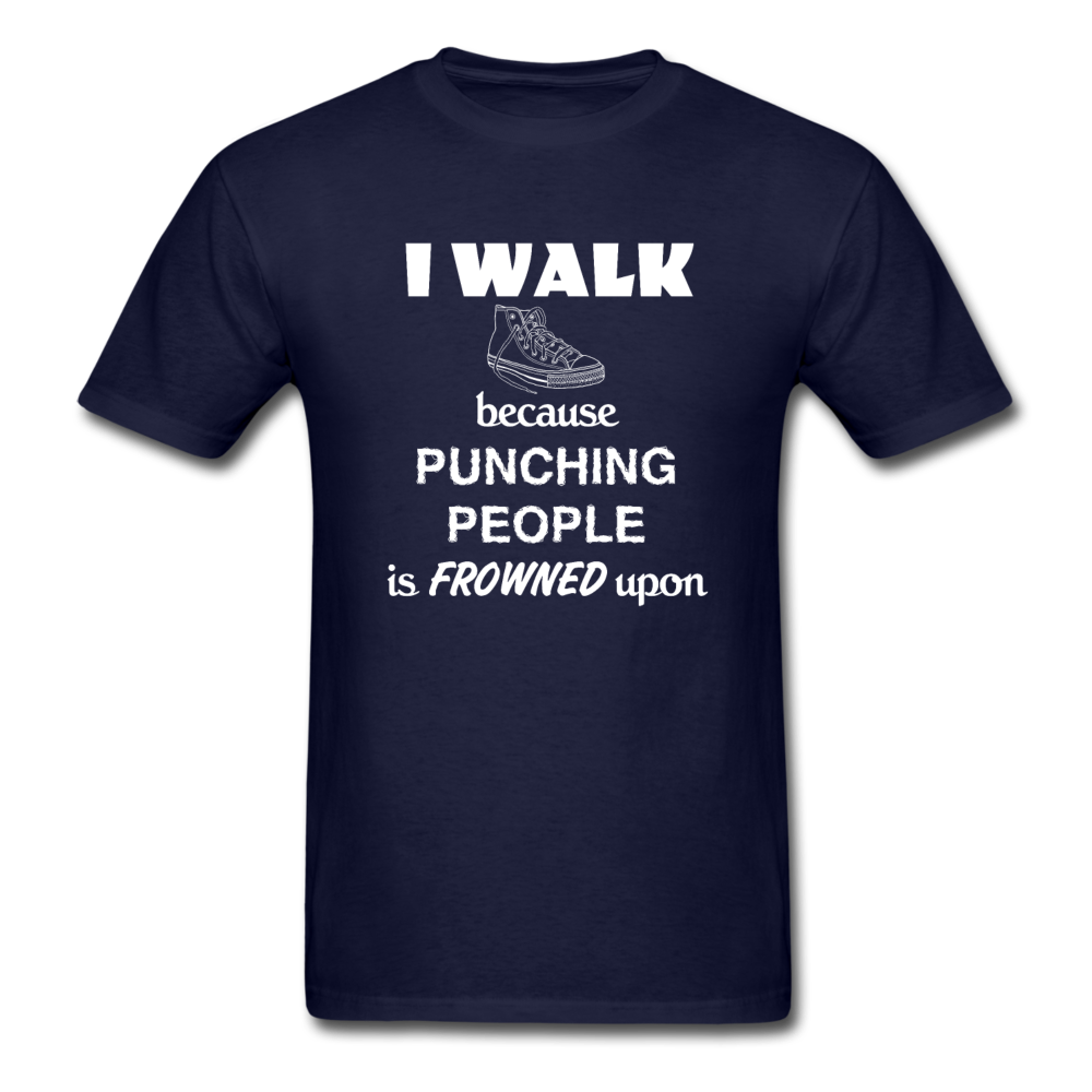 I walk because punching people is frowned upon Unisex T-Shirt-Unisex Classic T-Shirt | Fruit of the Loom 3930-Teelime | shirts-hoodies-mugs
