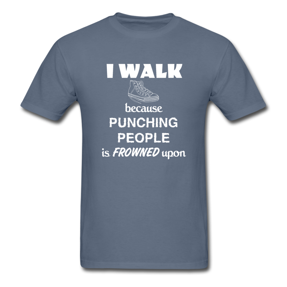 I walk because punching people is frowned upon Unisex T-Shirt-Unisex Classic T-Shirt | Fruit of the Loom 3930-Teelime | shirts-hoodies-mugs