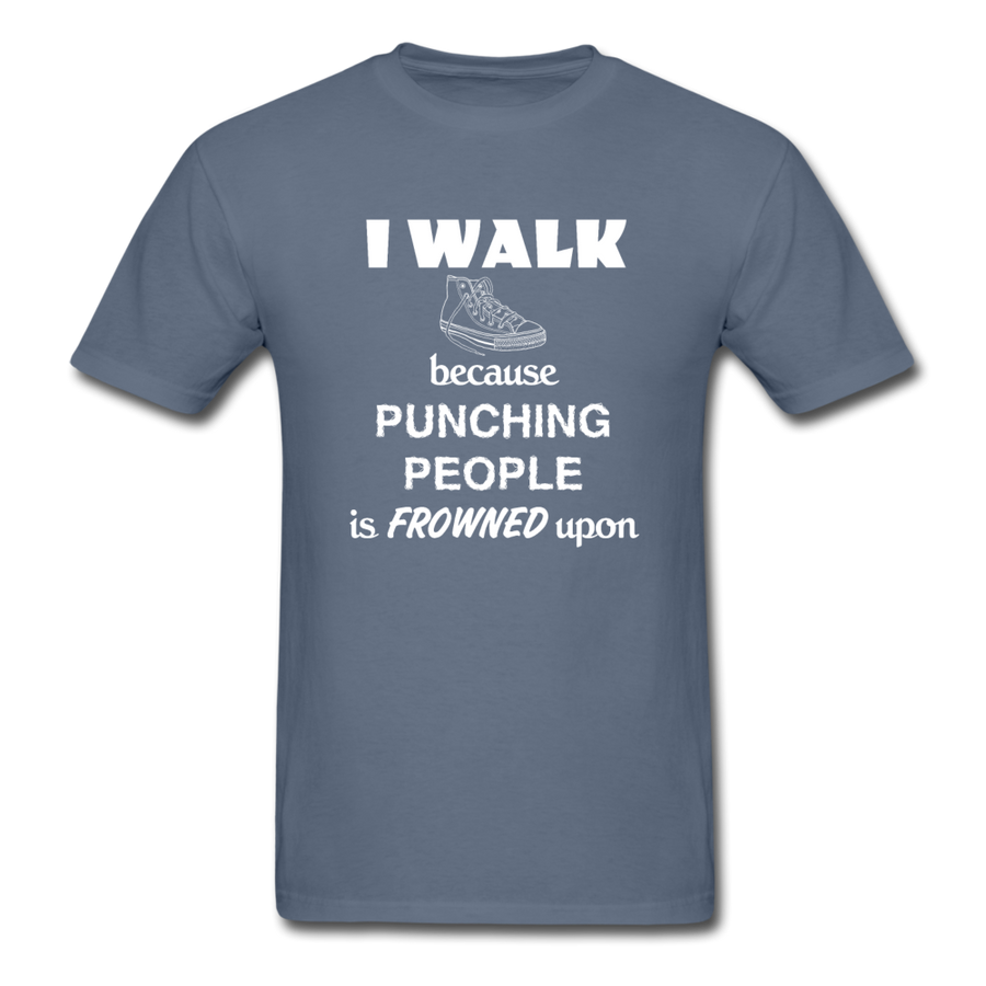 I walk because punching people is frowned upon Unisex T-Shirt-Unisex Classic T-Shirt | Fruit of the Loom 3930-Teelime | shirts-hoodies-mugs