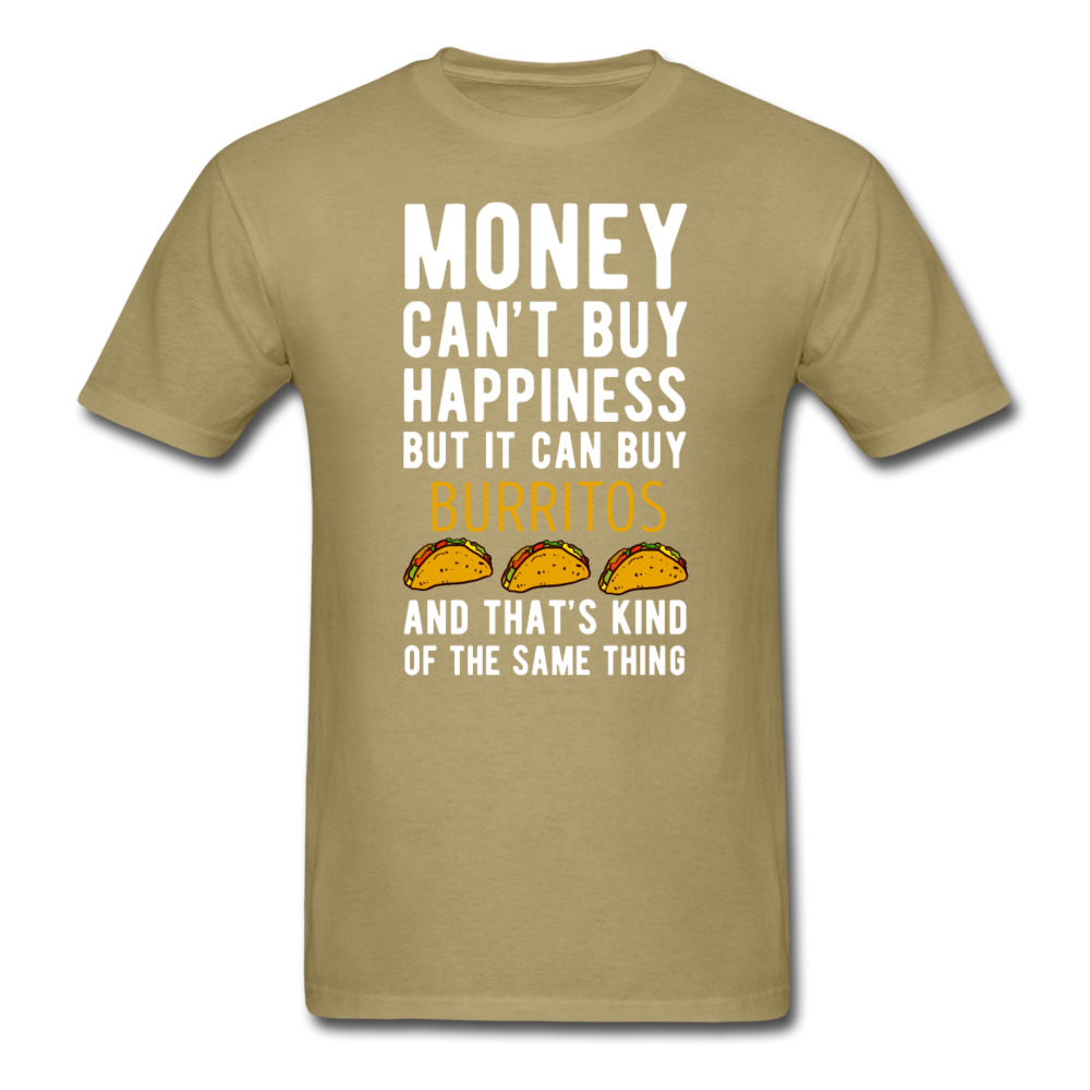 Money can't buy happiness but it can buy burritos and that's kind of the same thing Unisex T-Shirt-Unisex Classic T-Shirt | Fruit of the Loom 3930-Teelime | shirts-hoodies-mugs