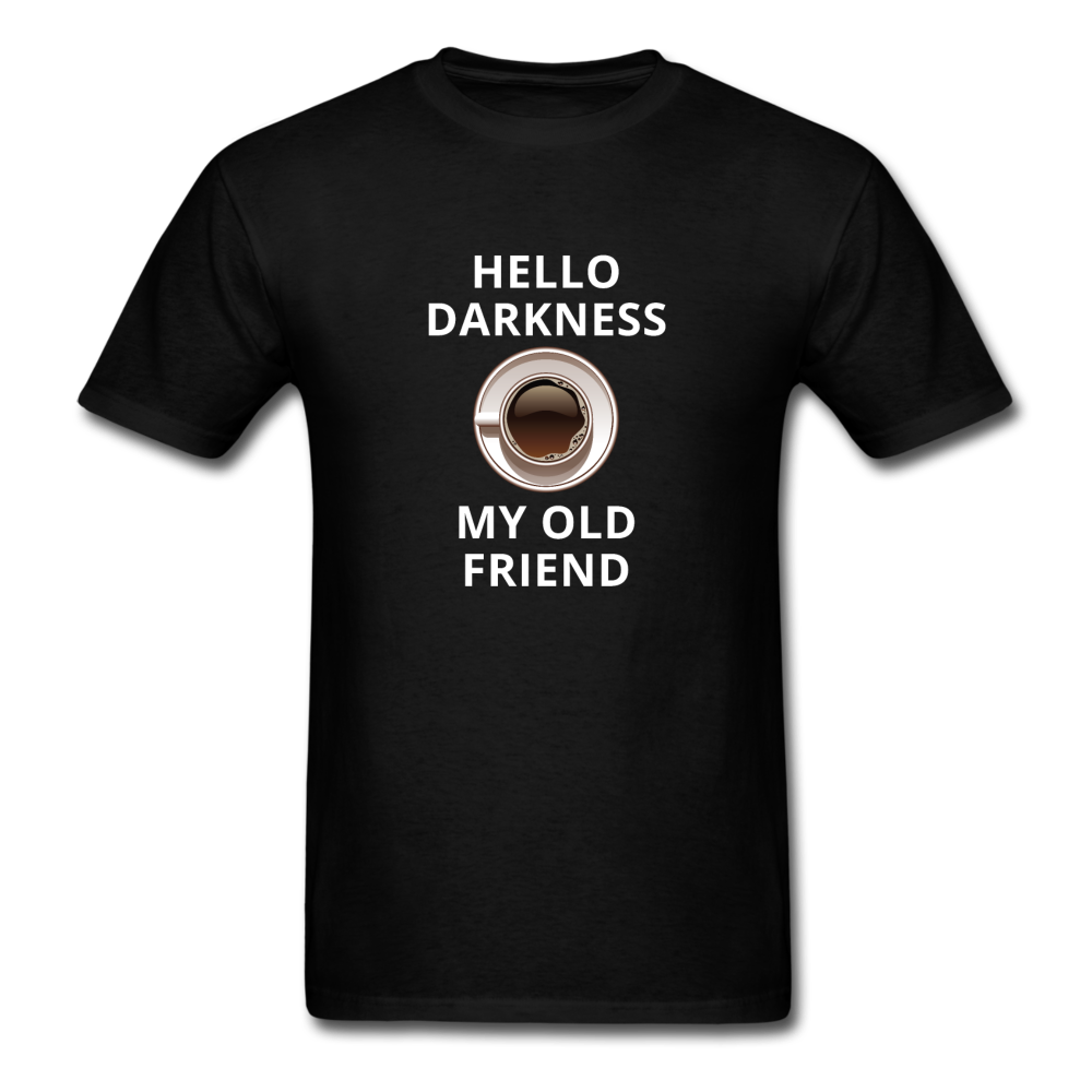 Coffee - Hello darkness my old friend Unisex T-Shirt-Unisex Classic T-Shirt | Fruit of the Loom 3930-Teelime | shirts-hoodies-mugs