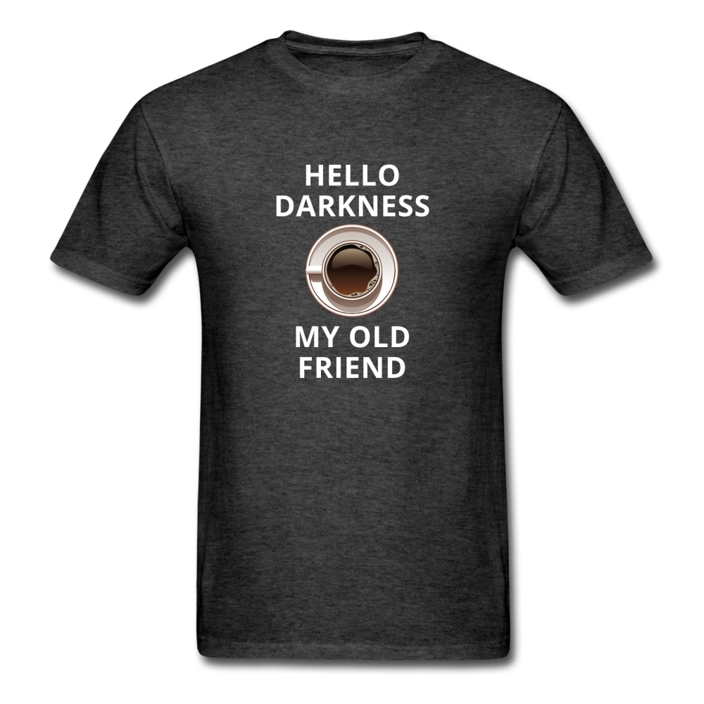 Coffee - Hello darkness my old friend Unisex T-Shirt-Unisex Classic T-Shirt | Fruit of the Loom 3930-Teelime | shirts-hoodies-mugs