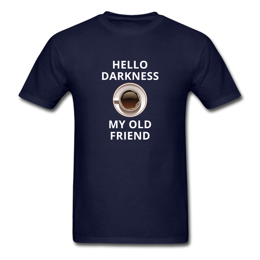 Coffee - Hello darkness my old friend Unisex T-Shirt-Unisex Classic T-Shirt | Fruit of the Loom 3930-Teelime | shirts-hoodies-mugs