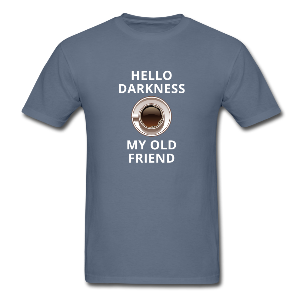 Coffee - Hello darkness my old friend Unisex T-Shirt-Unisex Classic T-Shirt | Fruit of the Loom 3930-Teelime | shirts-hoodies-mugs