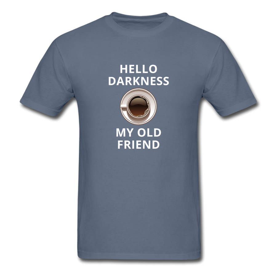 Coffee - Hello darkness my old friend Unisex T-Shirt