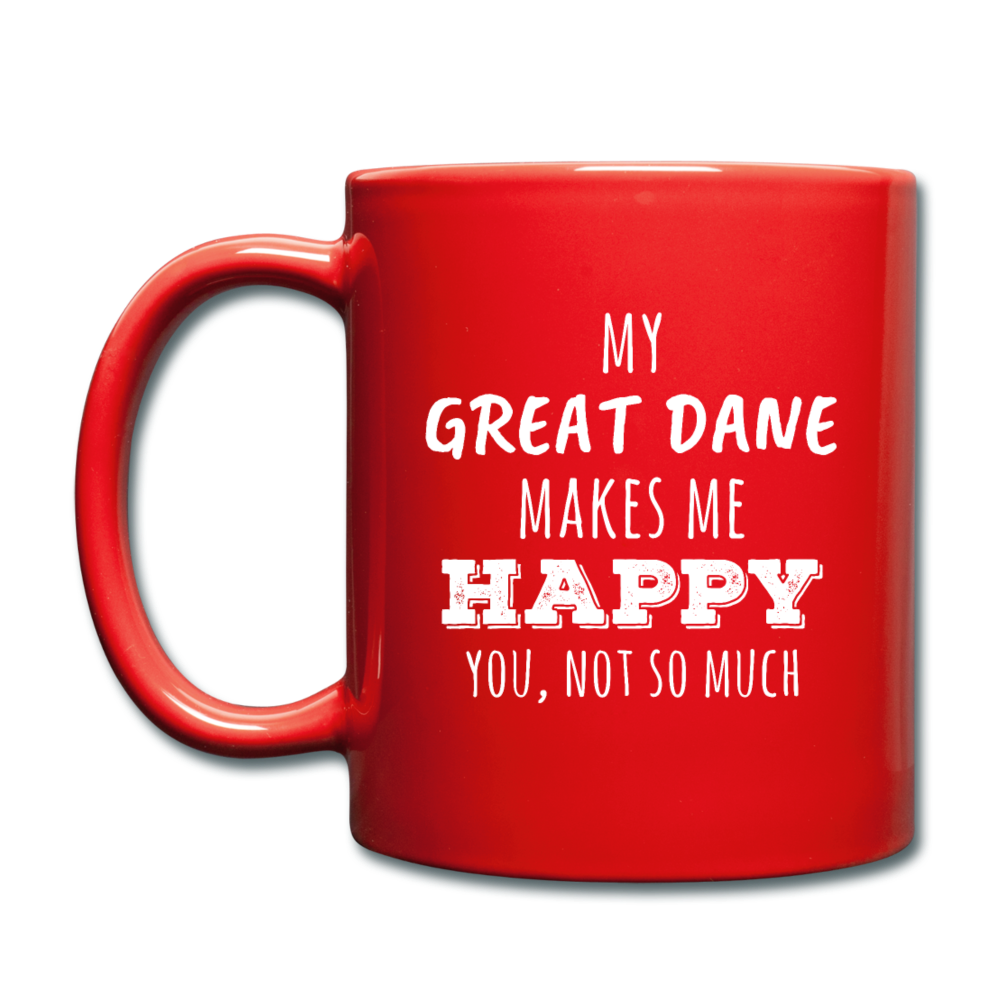 My Great Dane Makes Me Happy, You Not So Much Full color Mug-Full Color Mug | BestSub B11Q-Teelime | shirts-hoodies-mugs