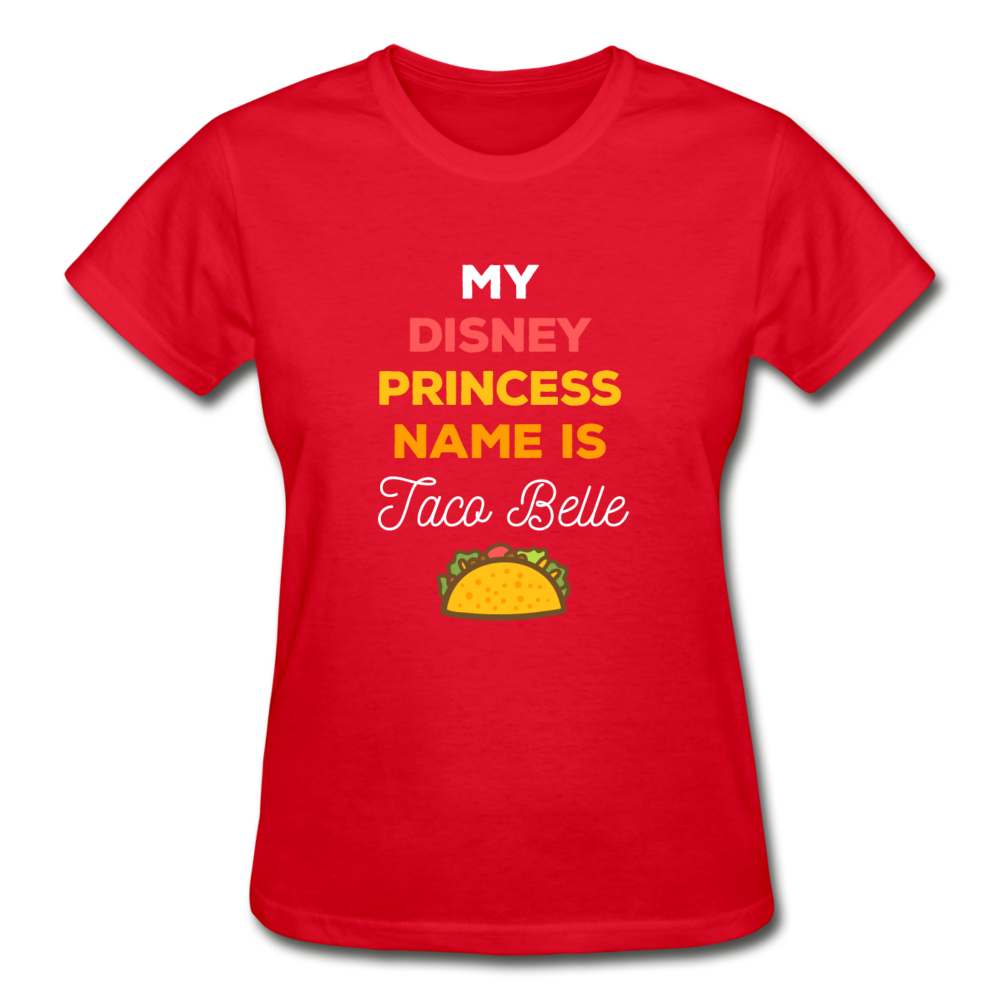My disney princess name is Taco Belle Gildan Ultra Cotton Ladies T-Shirt-Ultra Cotton Ladies T-Shirt | Gildan G200L-Teelime | shirts-hoodies-mugs