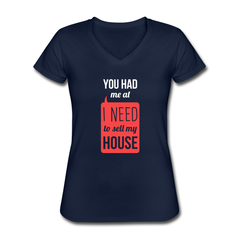 You had me at I Need To Sell My House Women's V-Neck T-Shirt-Women's V-Neck T-Shirt | Fruit of the Loom L39VR-Teelime | shirts-hoodies-mugs