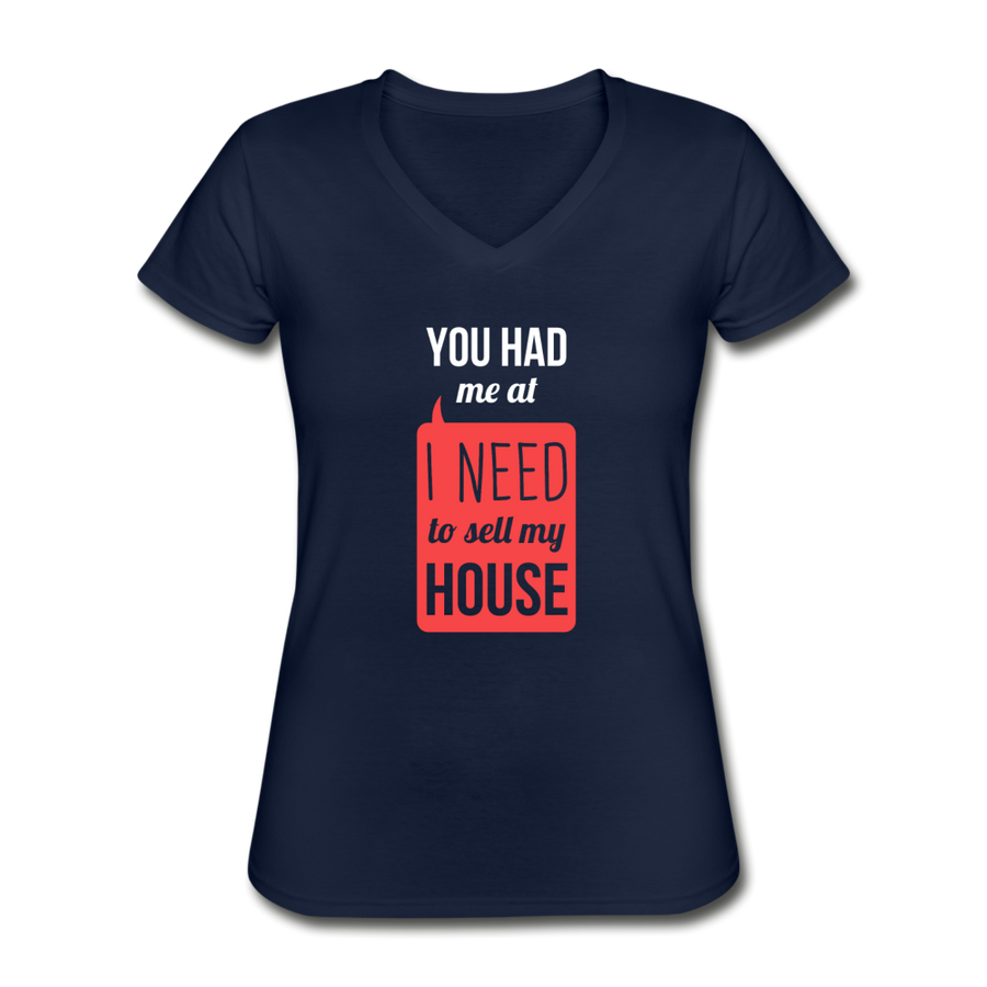 You had me at I Need To Sell My House Women's V-Neck T-Shirt-Women's V-Neck T-Shirt | Fruit of the Loom L39VR-Teelime | shirts-hoodies-mugs