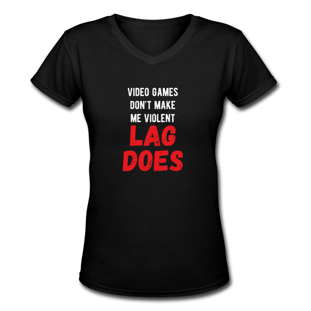 Video Games don't make me violent Lag does Women's V-Neck T-Shirt-Women's V-Neck T-Shirt | LAT 3507-Teelime | shirts-hoodies-mugs