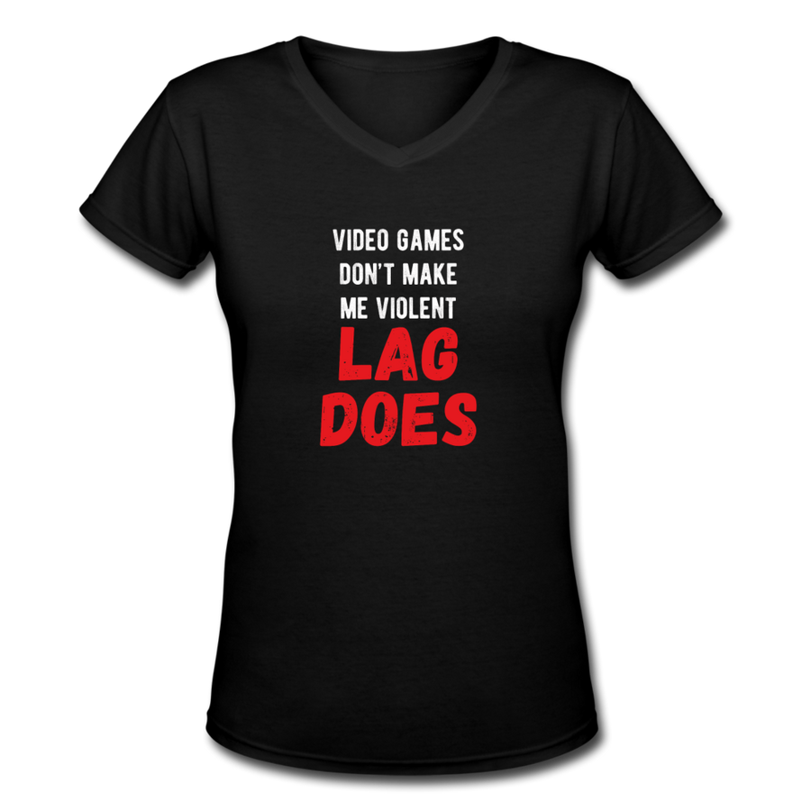 Video Games don't make me violent Lag does Women's V-Neck T-Shirt-Women's V-Neck T-Shirt | LAT 3507-Teelime | shirts-hoodies-mugs