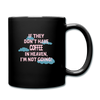 Coffee If they don't have coffee in heaven I'm not going Full Color Mug-Full Color Mug | BestSub B11Q-Teelime | shirts-hoodies-mugs