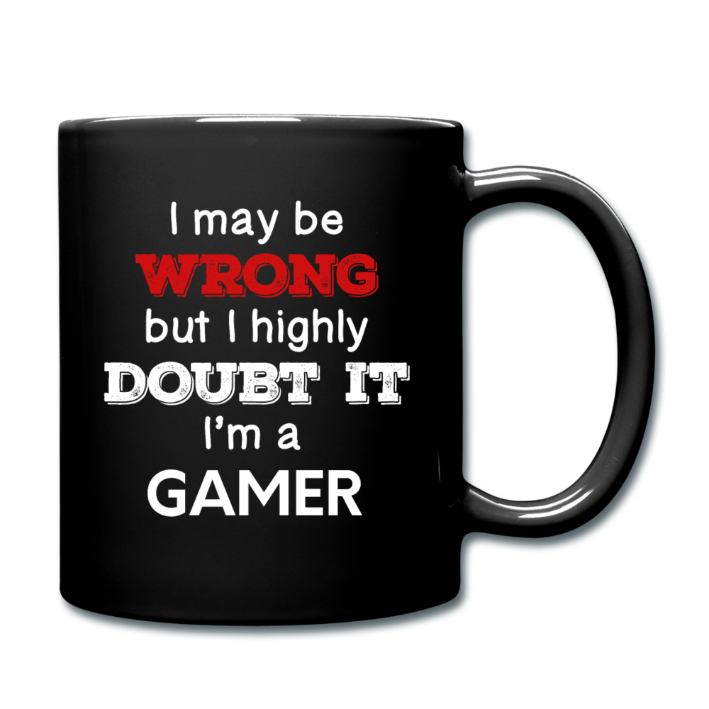 I May Be Wrong But I Highly Doubt It I'm Gamer Full Color Mug-Full Color Mug | BestSub B11Q-Teelime | shirts-hoodies-mugs