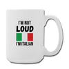 I'm not loud Coffee/Tea Mug 15 oz-Coffee/Tea Mug 15 oz-Teelime | shirts-hoodies-mugs