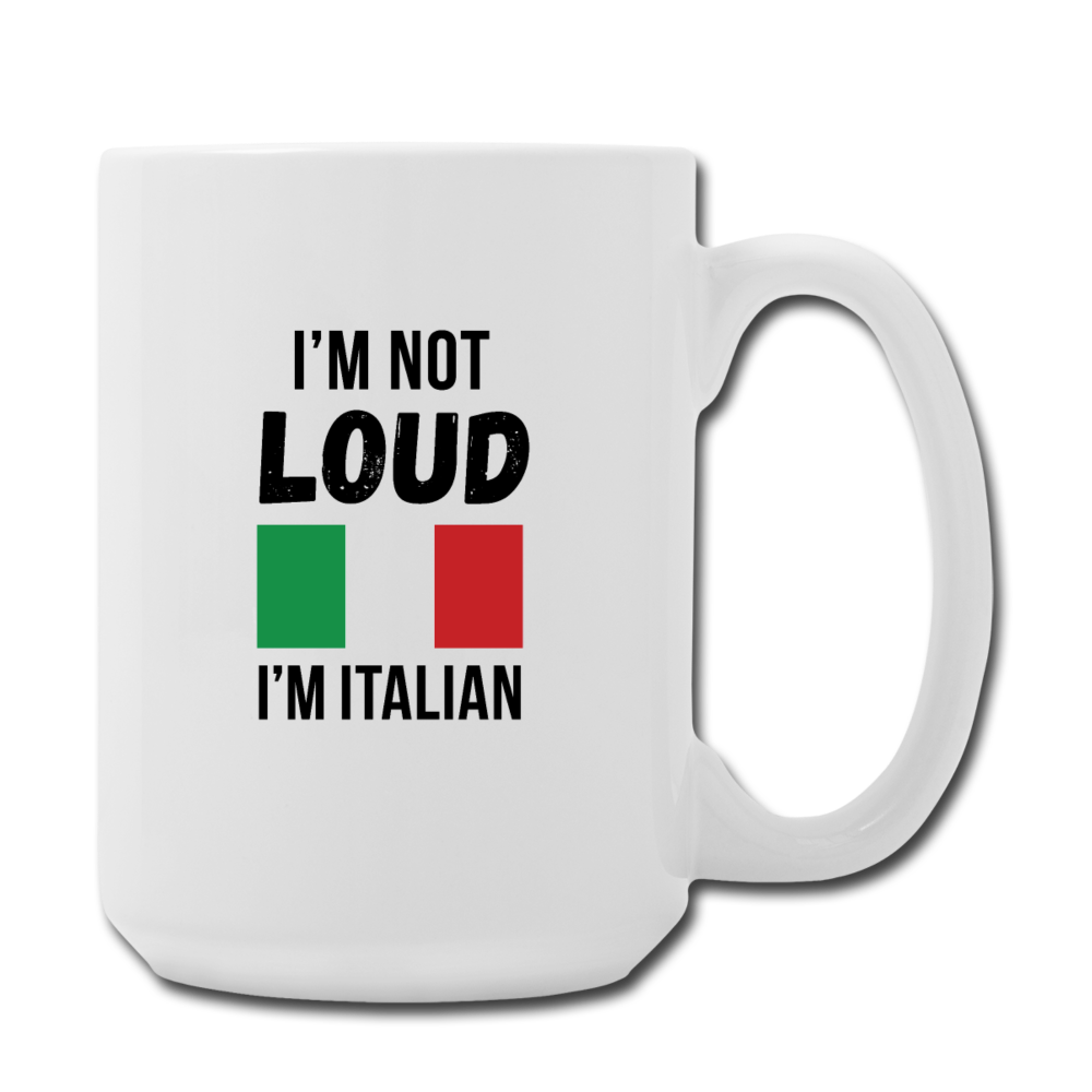 I'm not loud Coffee/Tea Mug 15 oz-Coffee/Tea Mug 15 oz-Teelime | shirts-hoodies-mugs