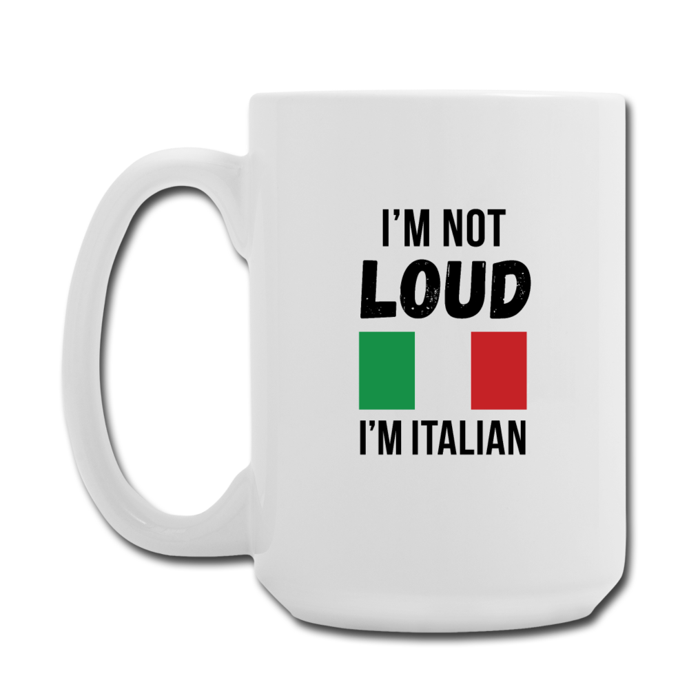 I'm not loud Coffee/Tea Mug 15 oz-Coffee/Tea Mug 15 oz-Teelime | shirts-hoodies-mugs