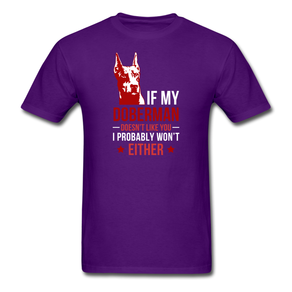 If my Doberman doesn't like you I probably won't either Men's T-Shirt-Unisex Classic T-Shirt | Fruit of the Loom 3930-Teelime | shirts-hoodies-mugs