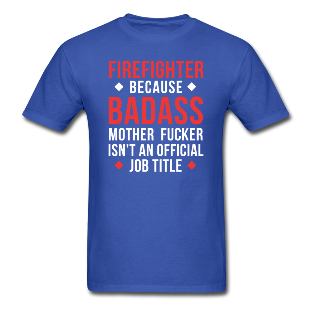 Firefighter because badass mother fucker isn't an official job title Men's T-Shirt-Unisex Classic T-Shirt | Fruit of the Loom 3930-Teelime | shirts-hoodies-mugs