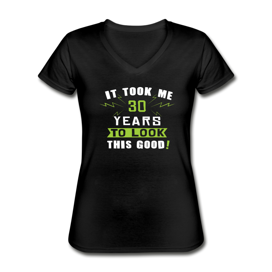 It took me 30 years to look this good Women's V-Neck T-Shirt-Women's V-Neck T-Shirt | Fruit of the Loom L39VR-Teelime | shirts-hoodies-mugs
