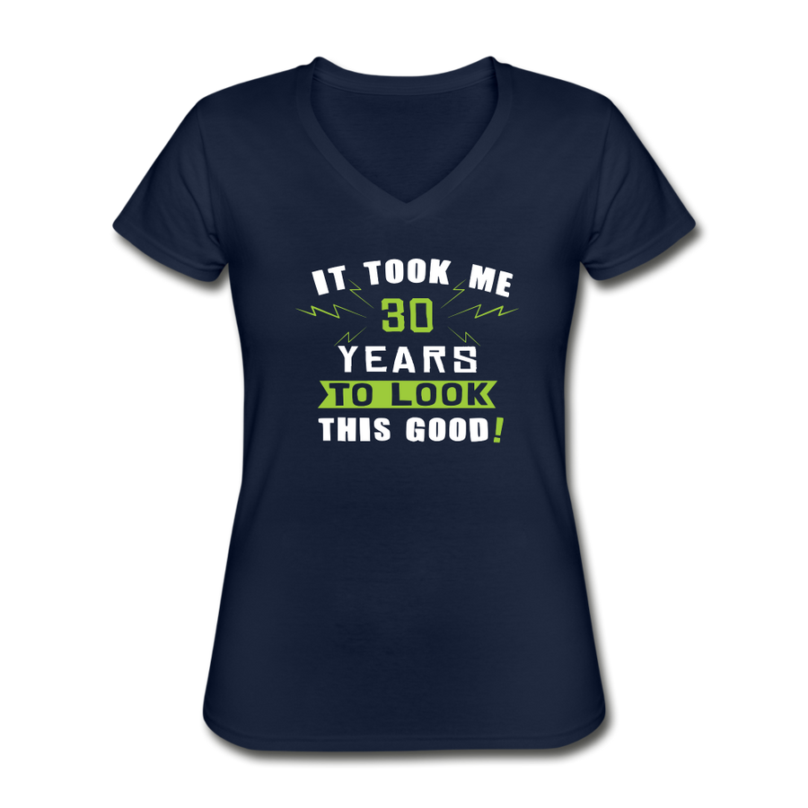 It took me 30 years to look this good Women's V-Neck T-Shirt-Women's V-Neck T-Shirt | Fruit of the Loom L39VR-Teelime | shirts-hoodies-mugs
