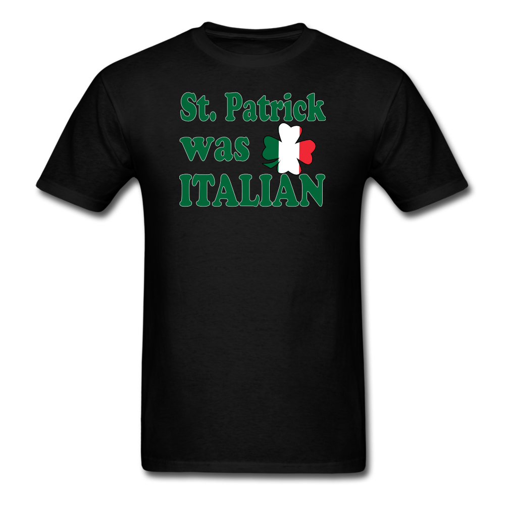 St. Patrick was Italian Unisex Classic T-Shirt-Unisex Classic T-Shirt | Fruit of the Loom 3930-Teelime | shirts-hoodies-mugs