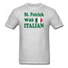 St. Patrick was Italian Unisex Classic T-Shirt-Unisex Classic T-Shirt | Fruit of the Loom 3930-Teelime | shirts-hoodies-mugs