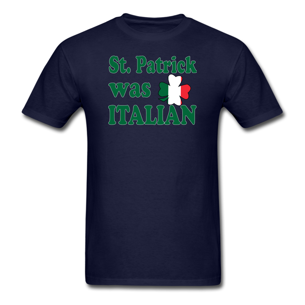 St. Patrick was Italian Unisex Classic T-Shirt-Unisex Classic T-Shirt | Fruit of the Loom 3930-Teelime | shirts-hoodies-mugs