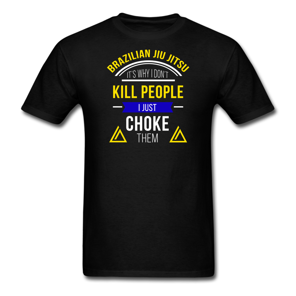 It's Why I Don't Kill People I Just Choke Them Unisex Classic T-Shirt-Unisex Classic T-Shirt | Fruit of the Loom 3930-Teelime | shirts-hoodies-mugs