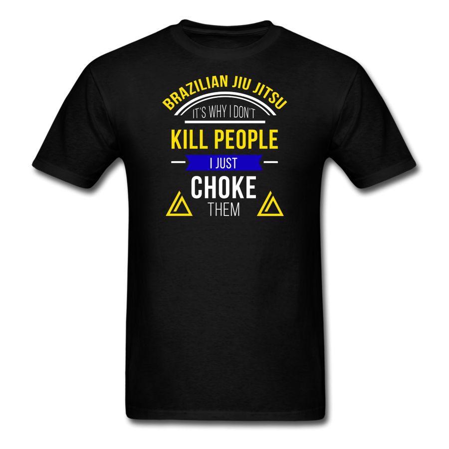 It's Why I Don't Kill People I Just Choke Them Unisex Classic T-Shirt-Unisex Classic T-Shirt | Fruit of the Loom 3930-Teelime | shirts-hoodies-mugs