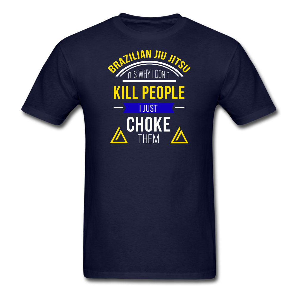 It's Why I Don't Kill People I Just Choke Them Unisex Classic T-Shirt-Unisex Classic T-Shirt | Fruit of the Loom 3930-Teelime | shirts-hoodies-mugs
