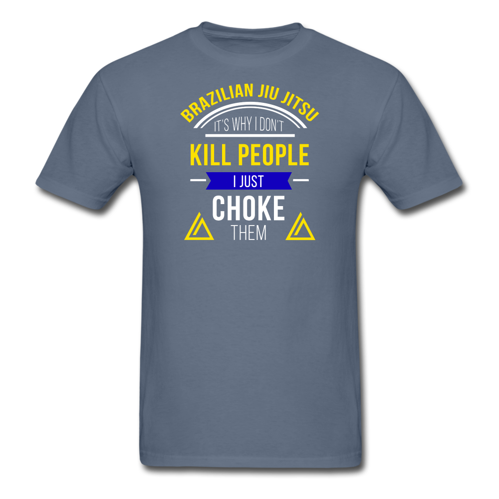 It's Why I Don't Kill People I Just Choke Them Unisex Classic T-Shirt-Unisex Classic T-Shirt | Fruit of the Loom 3930-Teelime | shirts-hoodies-mugs