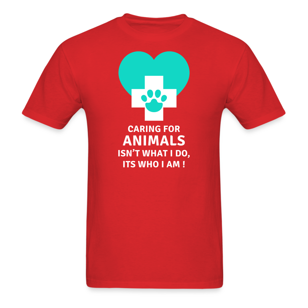 Caring for animals isn't what I do, Its who I am! Unisex Classic T-Shirt-Unisex Classic T-Shirt | Fruit of the Loom 3930-Teelime | shirts-hoodies-mugs