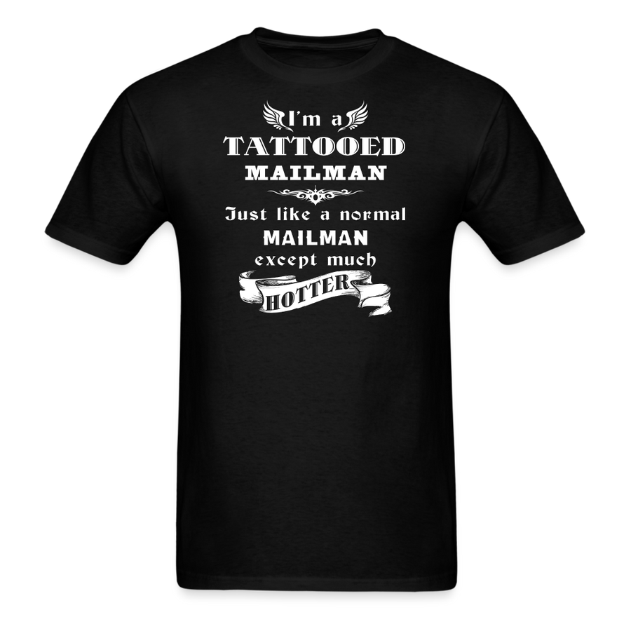 I'm a Tattooed Mailman/Mail carrier,... much hotter Unisex Classic T-Shirt-Unisex Classic T-Shirt | Fruit of the Loom 3930-Teelime | shirts-hoodies-mugs