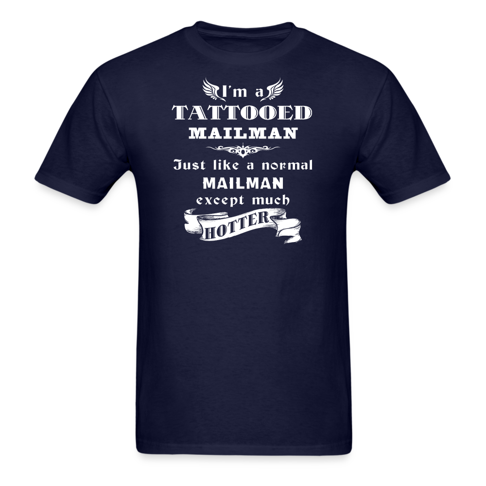 I'm a Tattooed Mailman/Mail carrier,... much hotter Unisex Classic T-Shirt-Unisex Classic T-Shirt | Fruit of the Loom 3930-Teelime | shirts-hoodies-mugs