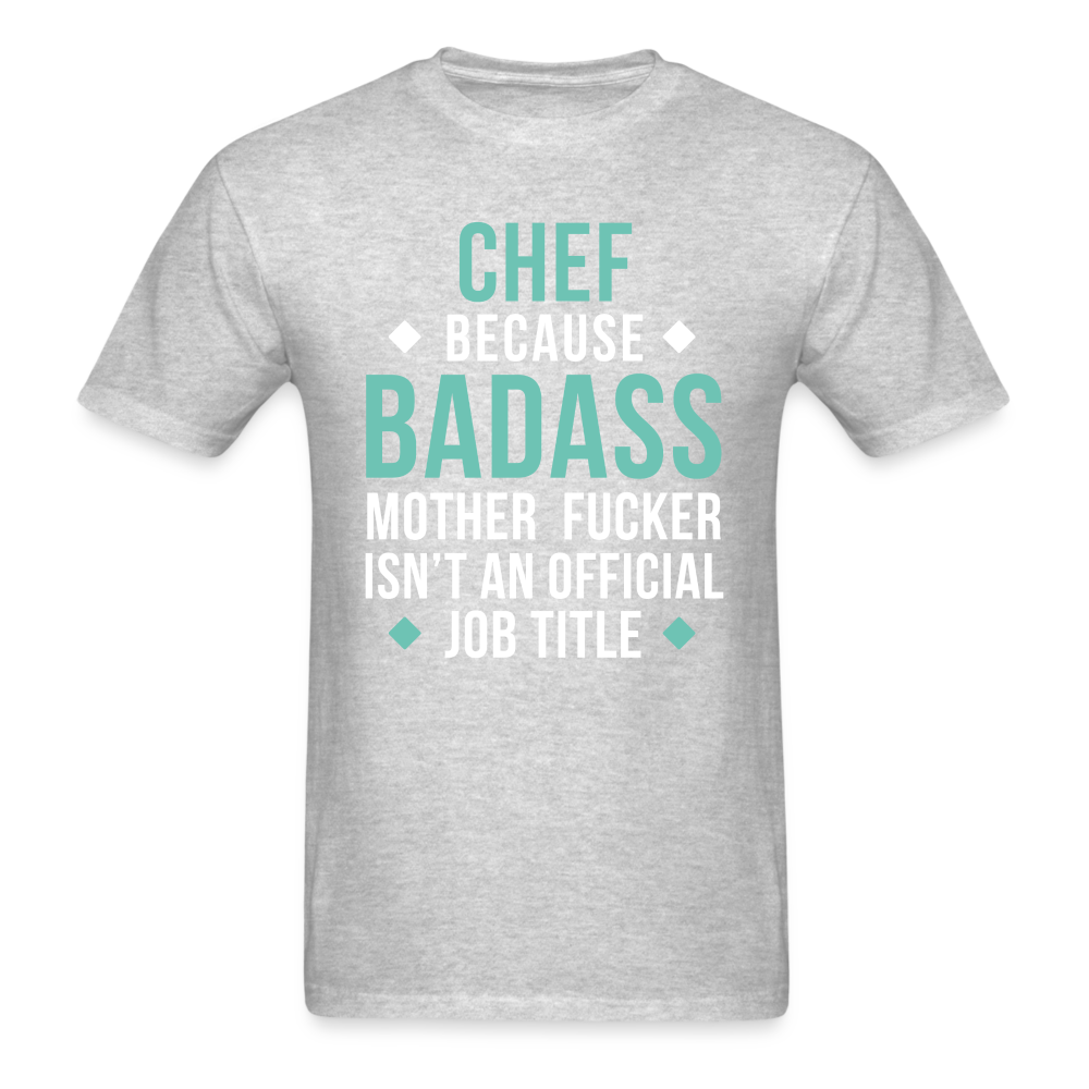 Chef because badass mother fucker isn't an official job title Unisex Classic T-Shirt-Unisex Classic T-Shirt | Fruit of the Loom 3930-Teelime | shirts-hoodies-mugs