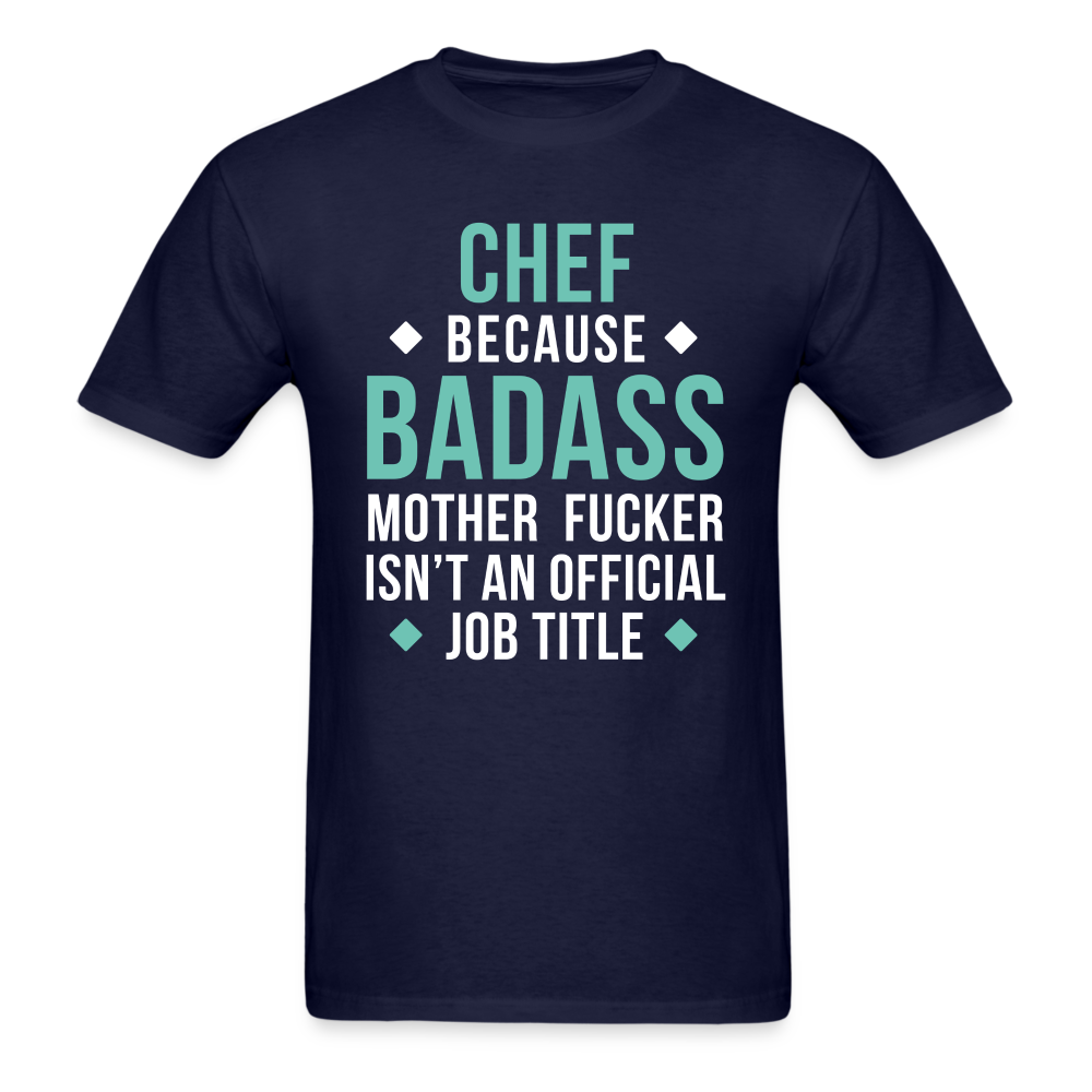 Chef because badass mother fucker isn't an official job title Unisex Classic T-Shirt-Unisex Classic T-Shirt | Fruit of the Loom 3930-Teelime | shirts-hoodies-mugs