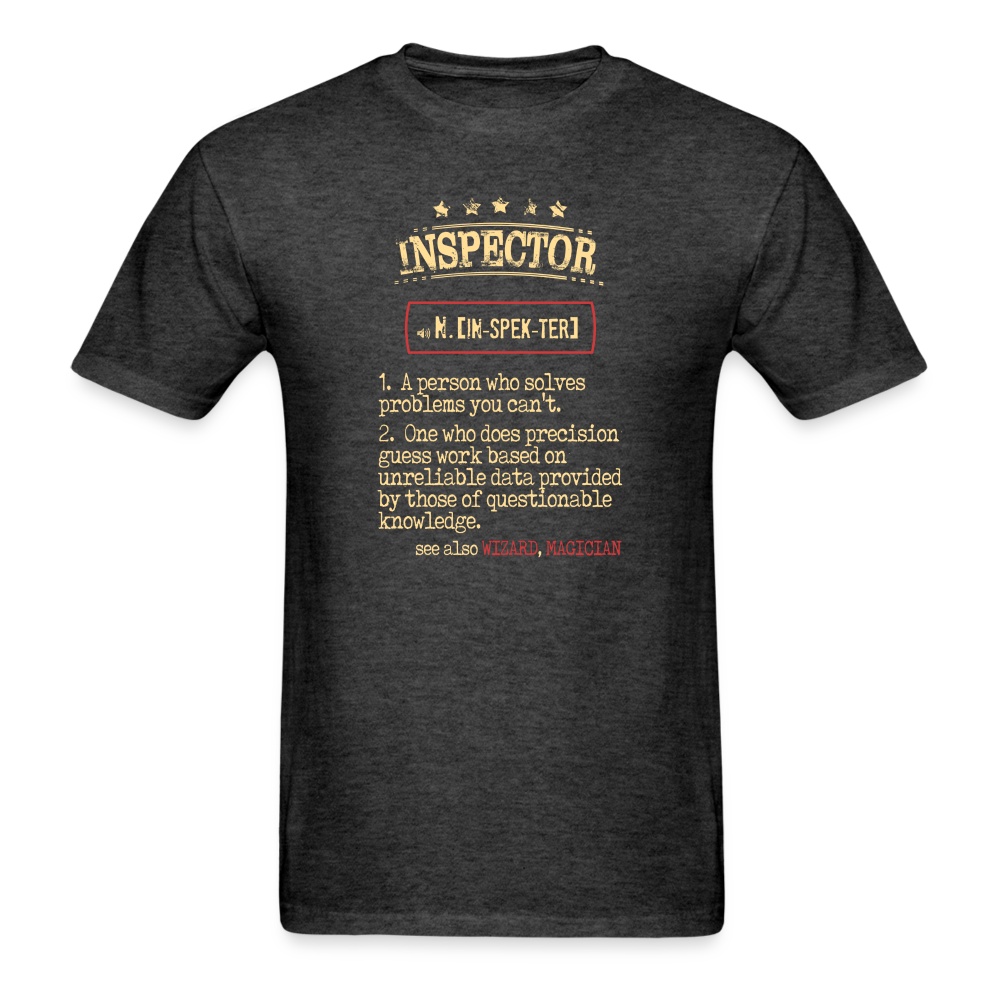 Inspector a person who solves problems you can't. see also WIZARD, MAGICIAN Unisex Classic T-Shirt-Unisex Classic T-Shirt | Fruit of the Loom 3930-Teelime | shirts-hoodies-mugs