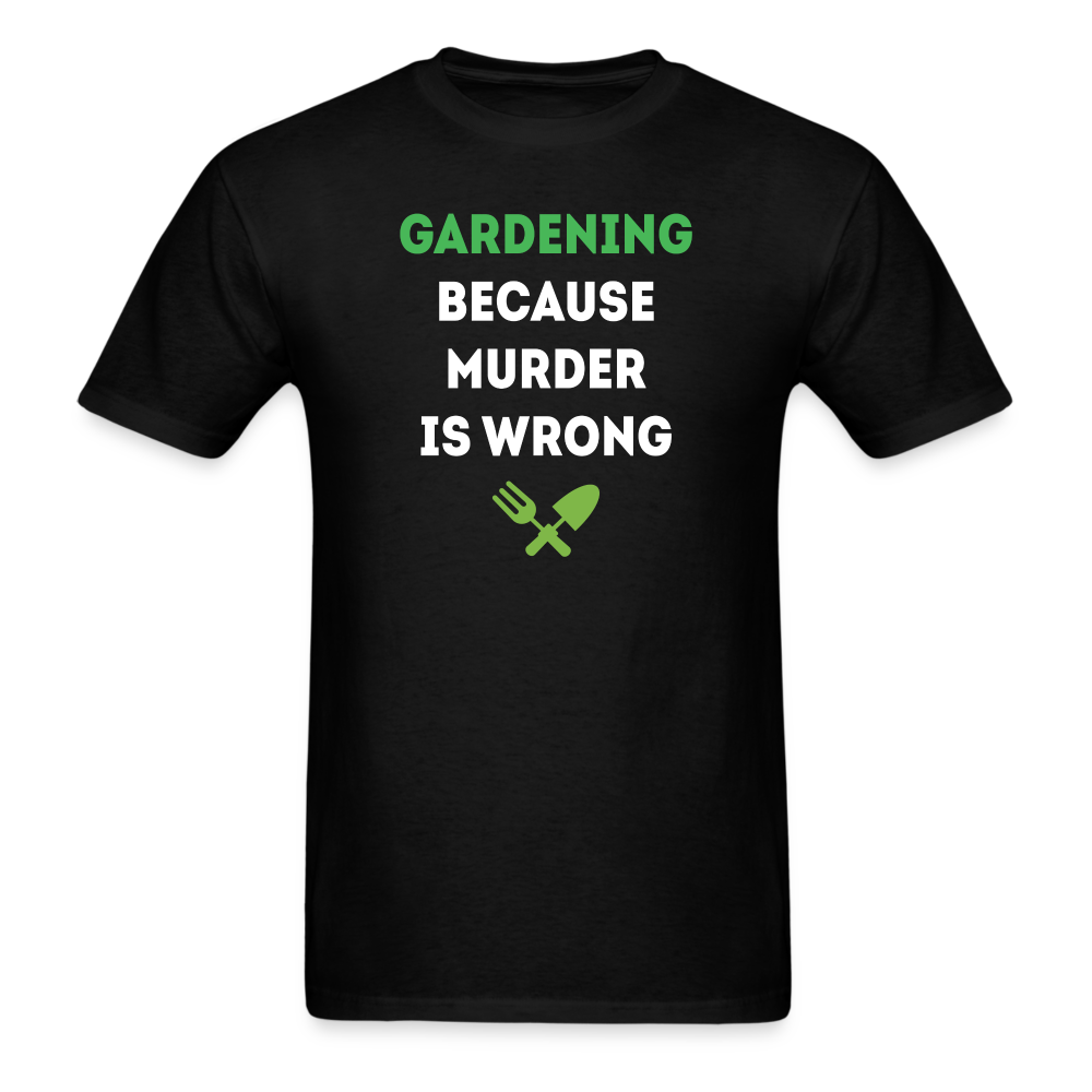 Gardening because murder is wrong Unisex Classic T-Shirt-Unisex Classic T-Shirt | Fruit of the Loom 3930-Teelime | shirts-hoodies-mugs