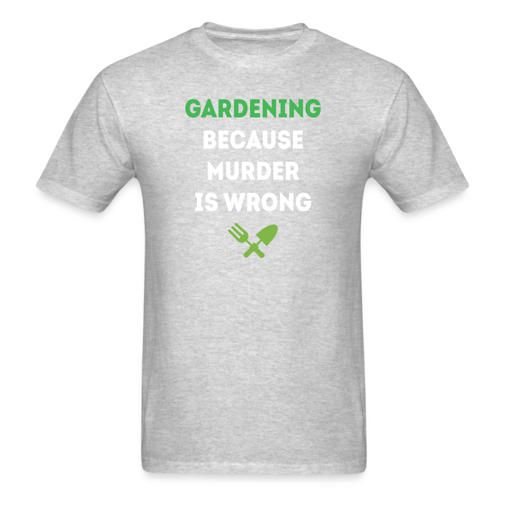 Gardening because murder is wrong Unisex Classic T-Shirt-Unisex Classic T-Shirt | Fruit of the Loom 3930-Teelime | shirts-hoodies-mugs
